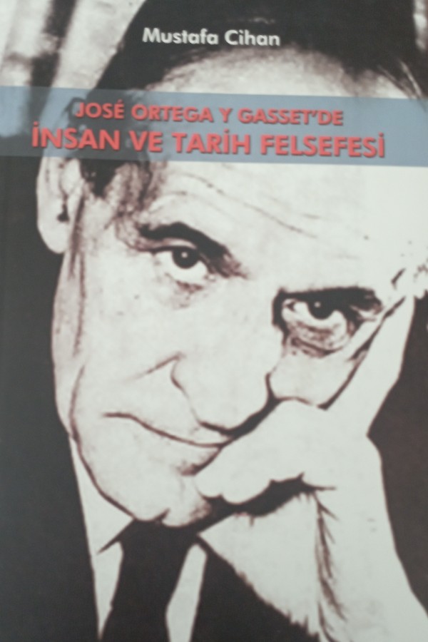 Jose ortega y gasset 'de insan ve tarih felsefesi