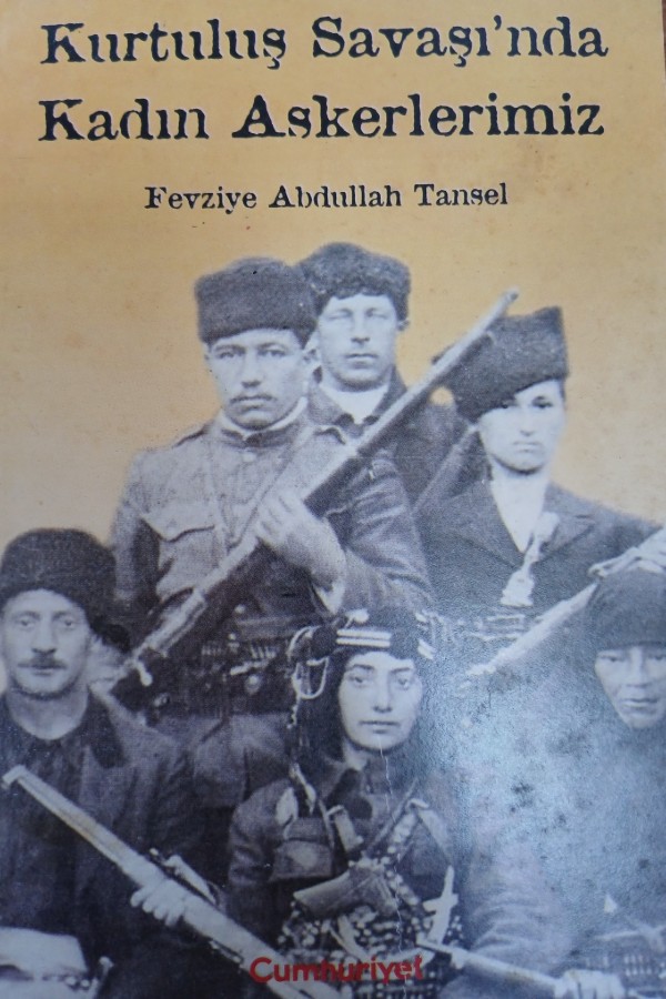 Kurtuluş savaşı 'nda kadın askerlerimiz