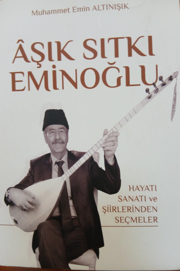 Aşık sıtkı eminoğlu hayatı sanatı ve şiirlerinden  şeçmeler