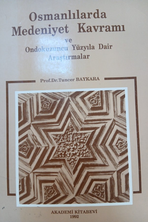 Osmanlılarda medeniyet kavramı ve ondokuzuncu yüzyıla dair araştırmalar