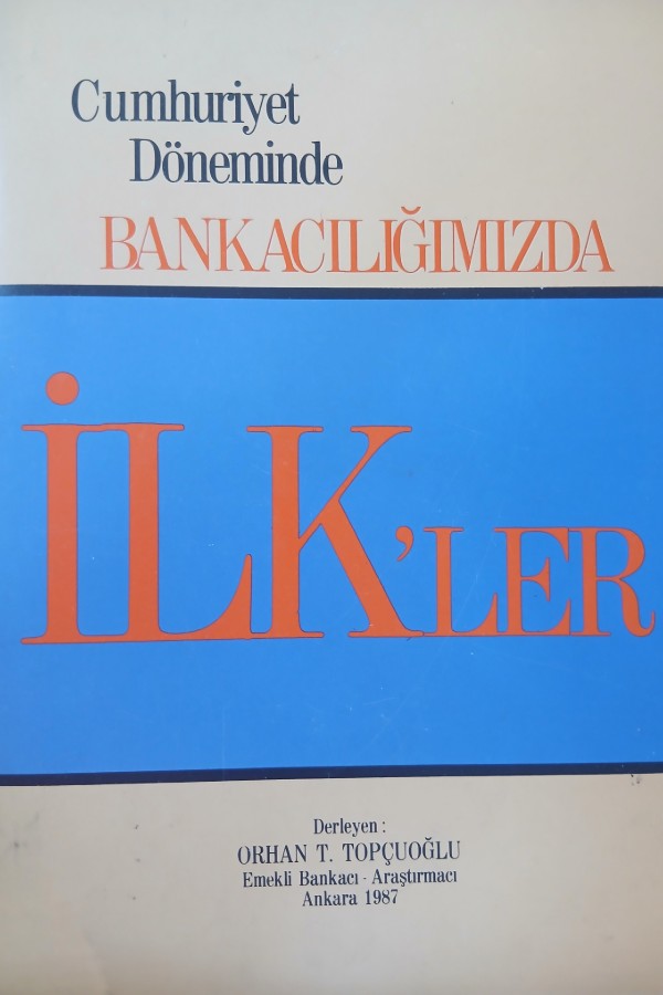 Cumhuriyet döneminde bankacılığımzıda İLK' LER