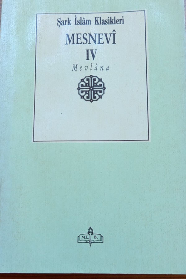 Şark İslam klasikleri  Mesnevî 4