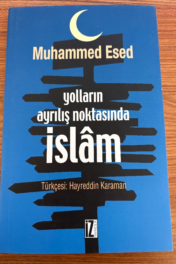 Yolların Ayrılış Noktasında İslam