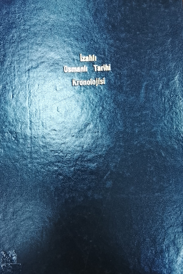 izahlı Osmanlı Tarihi Kronolojisi